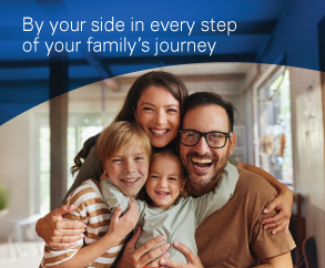 Είμαστε δίπλα σε κάθε βήμα της οικογένειάς σας